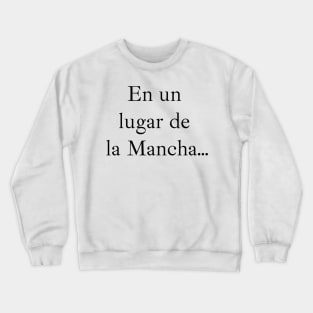 In a place in La Mancha (black) in Ibarra Real Crewneck Sweatshirt